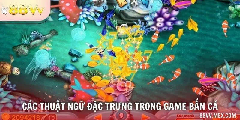 Các thuật ngữ đặc trưng trong game bắn cá
