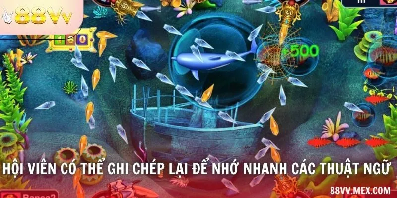 Hội viên có thể ghi chép lại để nhớ nhanh các thuật ngữ